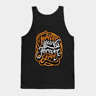 Forever Young Forever Free Tank Top